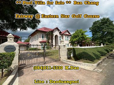 #Fairway @Eastern Star Golf Course *** Pool Villa for Sale *** Ban Chang